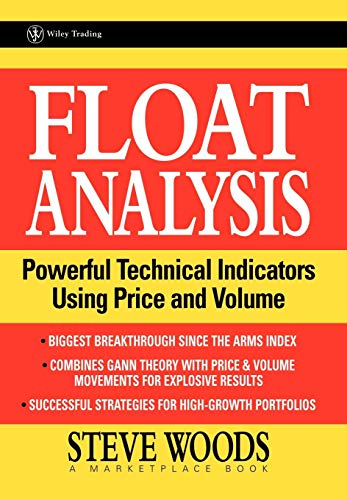 9780471215530: Float Analysis: Powerful Technical Indicators Using Price and Volume (A Marketplace Book)