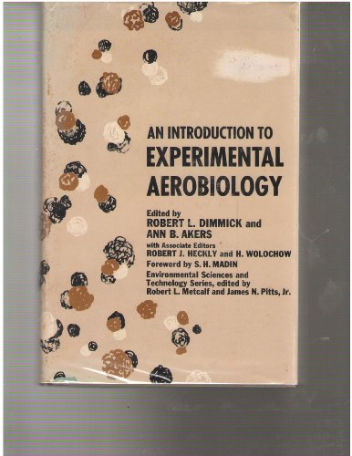 9780471215585: An introduction to experimental aerobiology (Environmental science and technology)