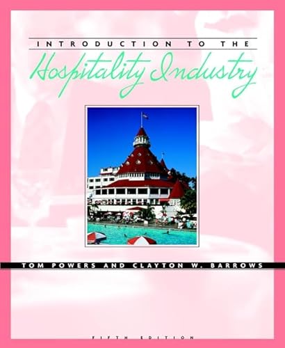 Introduction to the Hospitality Industry, Fifth Edition and NRAEF Workbook Package (9780471216827) by Powers, Tom; Powers, Jo Marie; Barrows, Clayton W.; National Restaurant Association Educational Foundation