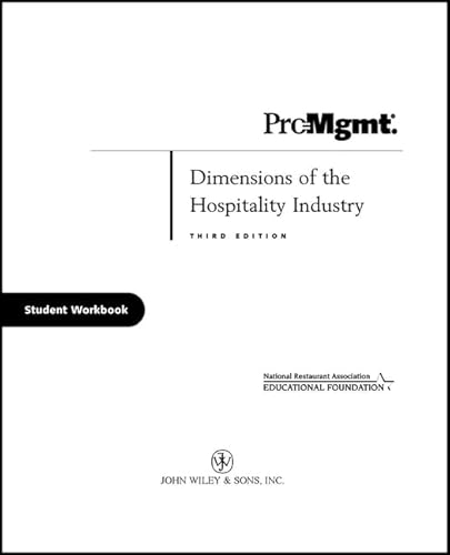 Dimensions of the Hospitality Industry, Third Edition Package (includes Text and NRAEF Workbook), Student Workbook (9780471216858) by Dittmer, Paul R.; National Restaurant Association Educational Foundation