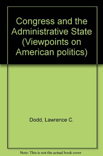 Stock image for Congress and the administrative state (Viewpoints on American politics) for sale by Wonder Book