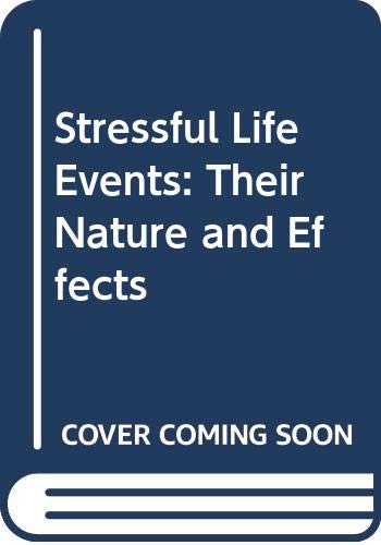 9780471217534: Stressful Life Events: Their Nature and Effects