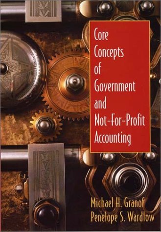 Imagen de archivo de Core Concepts of Government and Not-for-Profit Accounting a la venta por The Book Spot
