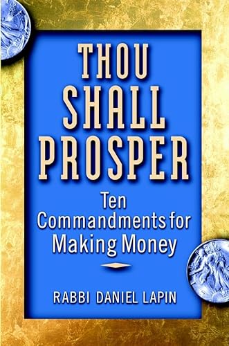 Beispielbild fr Thou Shall Prosper: Ten Commandments for Making Money zum Verkauf von Jenson Books Inc