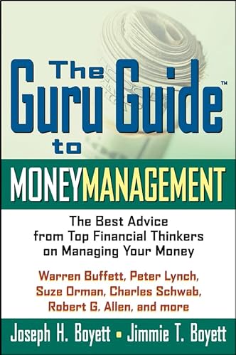 Imagen de archivo de The Guru Guide to Money Management: The Best Advice from Top Financial Thinkers on Managing Your Money a la venta por Bookmans