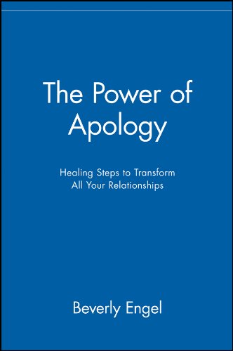 Beispielbild fr The Power of Apology: Healing Steps to Transform All Your Relationships zum Verkauf von SecondSale