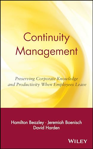 9780471219064: Continuity Management: Preserving Corporate Knowledge and Productivity When Employees Leave