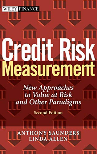Credit Risk Measurement: New Approaches to Value at Risk and Other Paradigms, 2nd Edition (9780471219101) by Saunders, Anthony; Allen, Linda