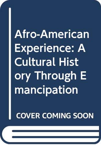 9780471219132: Afro-American Experience: A Cultural History Through Emancipation
