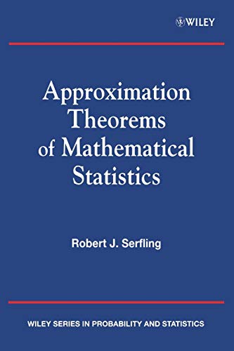 9780471219279: Approximation Theorems of Mathematical Statistics: 413 (Wiley Series in Probability and Statistics)