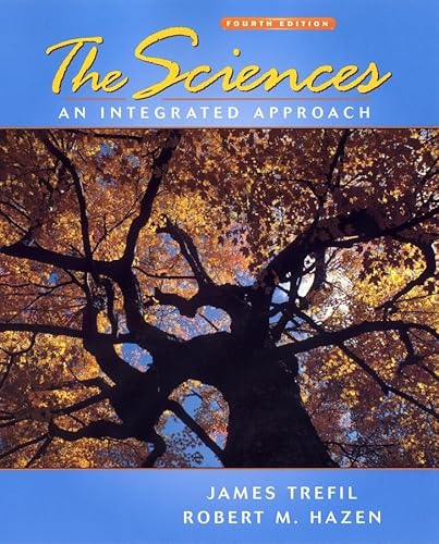 9780471219637: The Sciences: An Integrated Approach, Fourth Edition