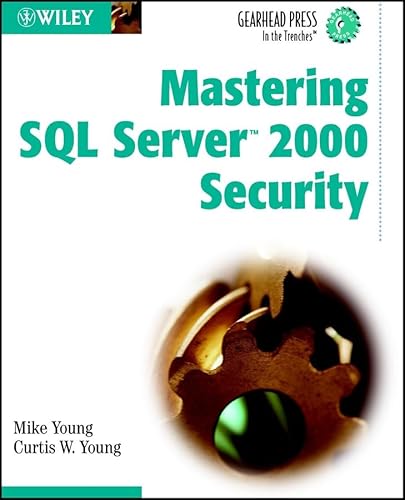 Imagen de archivo de Mastering SQL Server 2000 Security (Gearhead Press--In the Trenches) a la venta por HPB-Red
