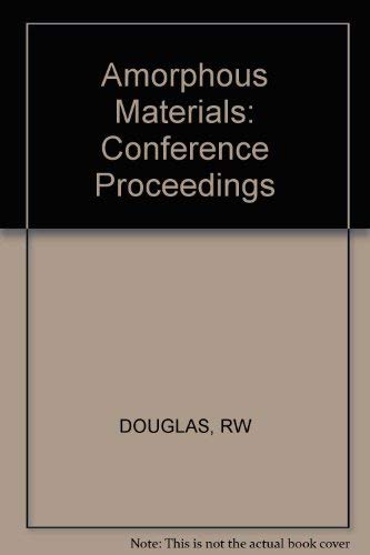 Immagine dell'editore per Amorphous Materials: Papers Presented to the Third International Conference on the Physics of Non-Crystalline Solids Held at Sheffield University, September, 1970 venduto da The Chatham Bookseller