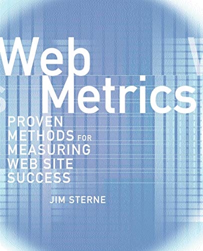 Stock image for Web Metrics: Proven Methods for Measuring Web Site Success for sale by SecondSale