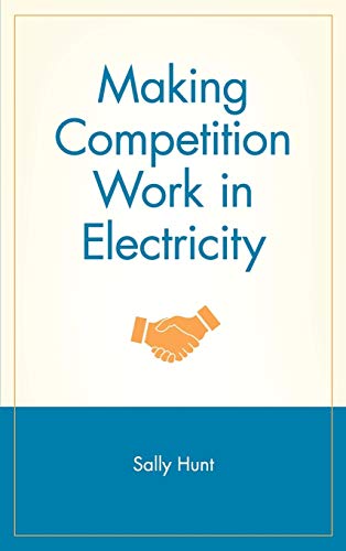 Stock image for Making Competition Work in Electricity for sale by Better World Books