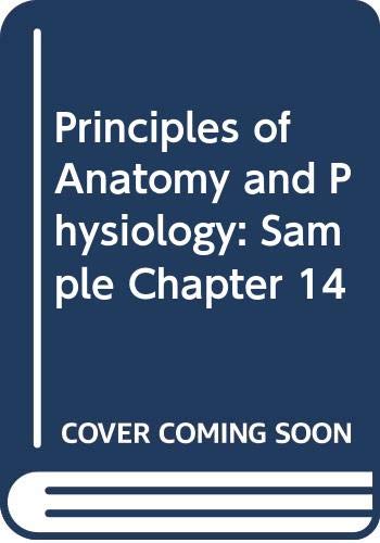 Principles of Anatomy and Physiology (Chapter 14) (9780471221487) by Gerard J. Tortora