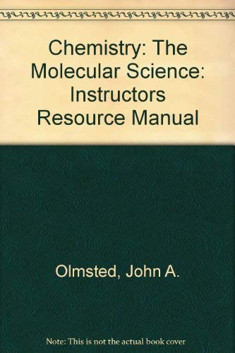 Chemistry: The Molecular Science: Instructors Resource Manual (9780471222262) by John A. Olmsted