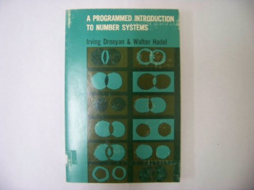 A Programmed Introduction to Number Systems (9780471222668) by Irving Drooyan