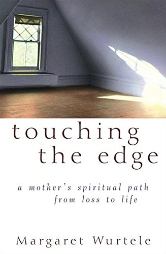 9780471222873: Touching the Edge: A Mother′s Spiritual Path From Loss to Life