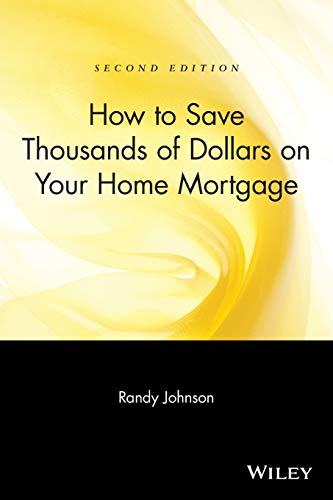 Stock image for How to Save Thousands of Dollars on Your Home Mortgage, 2nd Edition for sale by SecondSale