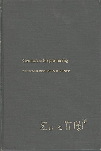 Beispielbild fr Geometric Programming : Theory and Application zum Verkauf von ThriftBooks-Atlanta