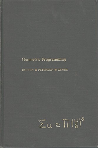 Imagen de archivo de Geometric Programming : Theory and Application a la venta por ThriftBooks-Atlanta