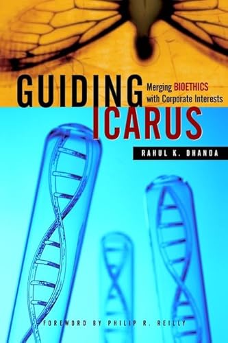 Beispielbild fr Guiding Icarus: Merging Bioethics with Corporate Interests zum Verkauf von Books From California