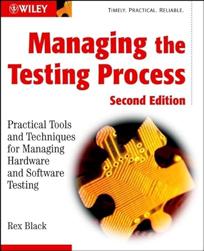 Beispielbild fr Managing the Testing Process : Practical Tools and Techniques for Managing Hardware and Software Testing zum Verkauf von Better World Books