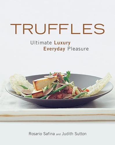 Stock image for Truffles : Ultimate Luxury, Everyday Pleasure for sale by Better World Books