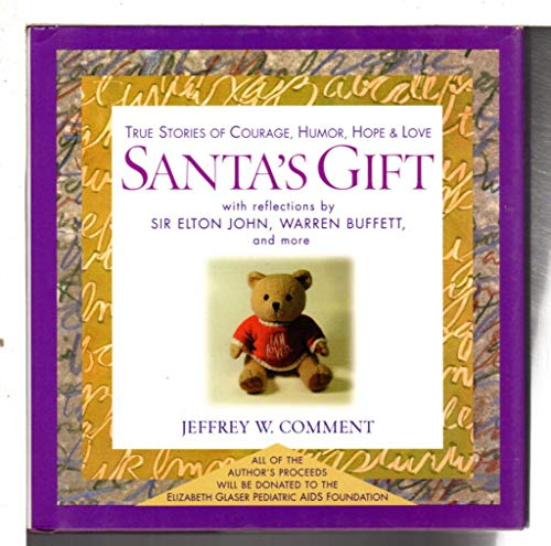 Beispielbild fr Santa's Gift: True Stories of Courage, Humor, Hope and Love zum Verkauf von HPB-Red