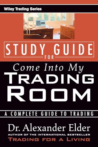 9780471225409: Study Guide for Come Into My Trading Room: A Complete Guide to Trading (Wiley Trading)