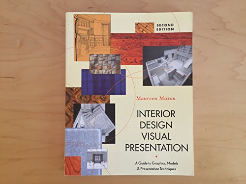 Stock image for Interior Design Visual Presentation : A Guide to Graphics, Models, and Presentation Techniques for sale by Better World Books