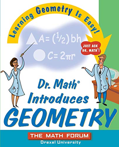 Imagen de archivo de Dr. Math Introduces Geometry: Learning Geometry is Easy! Just ask Dr. Math! a la venta por Your Online Bookstore