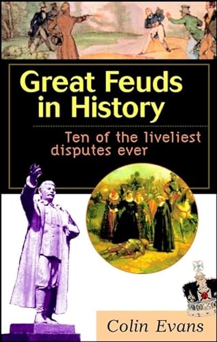 Stock image for Great Feuds in History : Ten of the Liveliest Disputes Ever for sale by Better World Books
