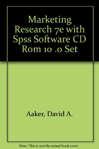 Marketing Research 7e with Spss Software CD Rom 10 .0 Set (9780471225935) by Aaker