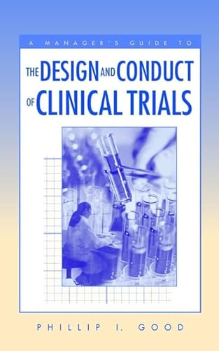 Imagen de archivo de A Manager's Guide to the Design and Conduct of Clinical Trials a la venta por Better World Books