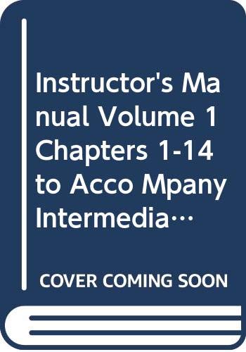 9780471226321: Instructor's Manual Volume 1 Chapters 1-14 to Acco Mpany Intermediate Accounting 11th Edition