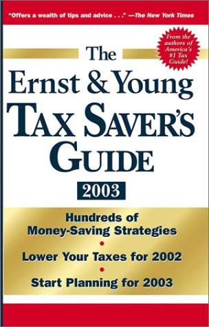 Imagen de archivo de The Ernst & Young Tax Saver's Guide 2003 a la venta por SecondSale