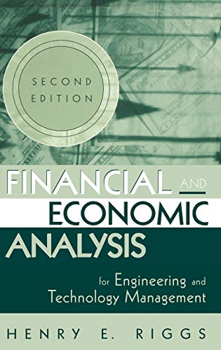 Financial and Economic Analysis for Engineering and Technology Management (9780471227175) by Riggs, Henry E