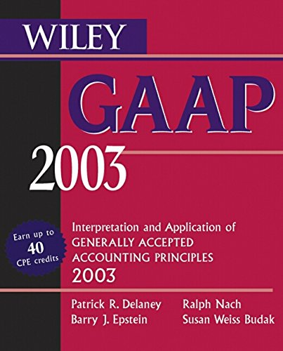 Imagen de archivo de Wiley GAAP 2003: Interpretation and Application of Generally Accepted Accounting Principles a la venta por HPB-Red