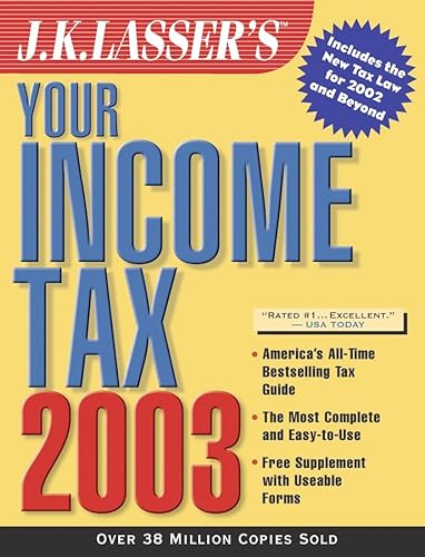 Beispielbild fr J.K. Lasser's Your Income Tax 2003 zum Verkauf von Wonder Book