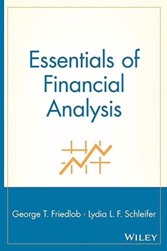 Essentials of Financial Analysis (9780471228301) by Friedlob, George T.; Schleifer, Lydia L. F.; Schleifer, L.F.