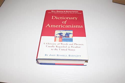 9780471228776: Dictionary of Americanisms: A Glossary of Words and Phrases, Usually Regarded as Peculiar to the United States