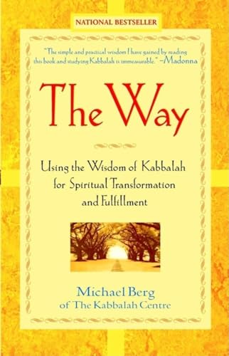 Beispielbild fr The Way: Using the Wisdom of Kabbalah for Spiritual Transformation and Fulfillment zum Verkauf von SecondSale