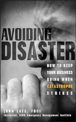 Stock image for Avoiding Disaster : How to Keep Your Business Going When Catastrophe Strikes for sale by Better World Books