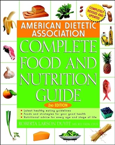 Imagen de archivo de American Dietetic Association Complete Food and Nutrition Guide a la venta por Better World Books