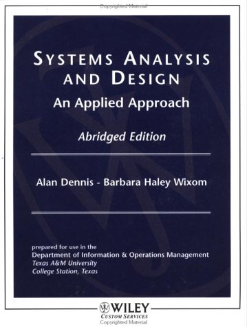 Systems Analysis and Design: An Applied Approach (9780471229292) by Dennis, Alan; Wixom, Barbara Haley