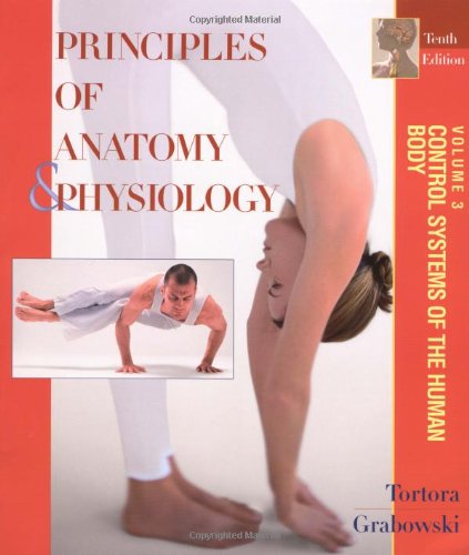 Beispielbild fr Principles of Anatomy and Physiology, Control Systems of the Human Body Vol. 3, 10th Edition zum Verkauf von Ergodebooks