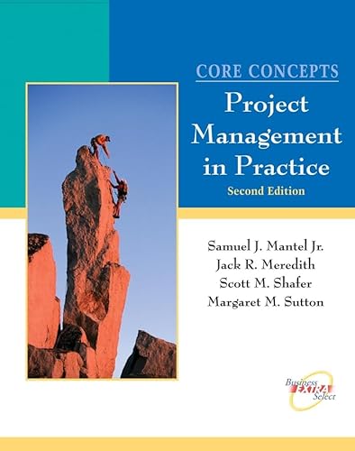 Imagen de archivo de Core Concepts : Project Management in Practice a la venta por Better World Books