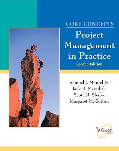 Stock image for Core Concepts : Project Management in Practice for sale by Better World Books